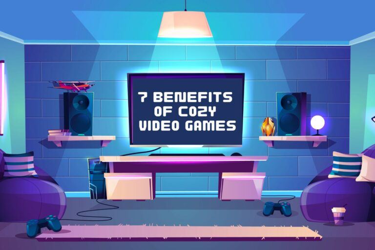 Cozy Video Games: Unveiling 7 Magical Benefits of Playing Them